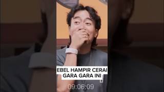 EBEL HAMPIR CERAI KARNA INI #ebelcobra #closethedoor #podcast#deddycorbuzier #vidialdiano#prazteguh