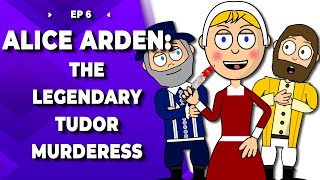 Alice Arden: The Legendary Tudor Murderess