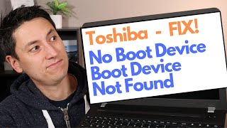 How To Fix Toshiba No Boot Device, Boot Device Not Found, Boot Device Not Installed