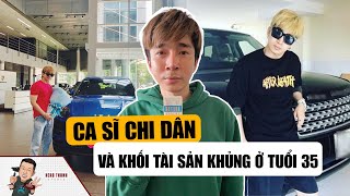 Chi Dân Và Khối Tài Sản Khủng Ở Tuổi 35: Sự Nghiệp Chớm Nở Chóng Tàn Khiến Ai Cũng Phải Tiếc Nuối