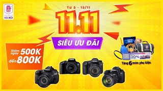 Siêu Sale 11.11 Chỉ Có Ở Máy ảnh cũ Hà Nội