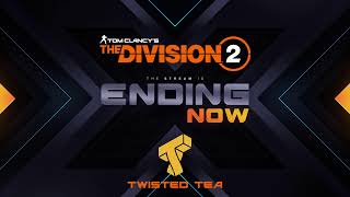 The Division 2 - TwistedTea New Start