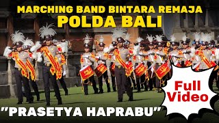 FULL VIDEO Marching Band Bintara Remaja Polda Bali "Prasetya Haprabu" Tampil Perdana