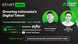 Start Talks with CTO Tokopedia : Growing Indonesia's Digital Talent