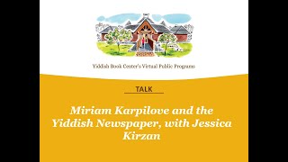 Miriam Karpilove and the Yiddish Newspaper