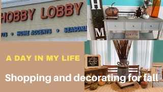 A Day In My Life/ Hobby Lobby/ decorating for fall/