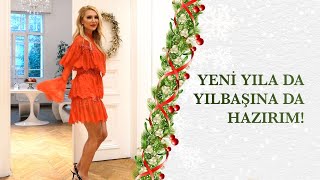 YENİ YILA DA YILBAŞINA DA HAZIRIM!