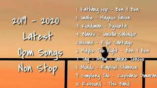 Non Stop 2019 - 2020 Latest Opm Songs