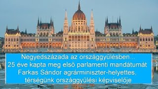 Negyedszázada az országgyűlésben... 25 éve kapta meg első parlamenti mandátumát Farkas Sándor