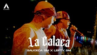 Lefty SM X Sauceda SM "La Calaca" {Letra}