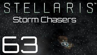 Stellaris | Storm Chasers | Episode 63