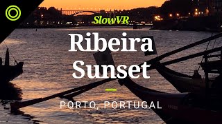 Sunset Over Ribeira From Across the Duoro River  - Porto, Portugal [Slow VR 8K 360° Video & Sound]