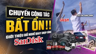 Chuyến công tác bất ổn | Giới thiệu bộ đồ nghề quay chụp xịn sò