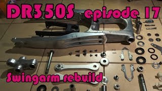 🔧 DR350S Rebuild - ep.17 Swingarm rebuild