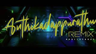 Anthikadappurathu (Remix) | Chamayam | DJ.Ullas Uday