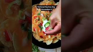 National Nachos Day-November 6😋#nacho #november6 #daily y