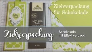 Schoko Ziehverpackung  (Anleitung)