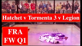 FRA FW Q1 - Hatchet v Tormenta 3 v Legion - RC Fighting Robot Wars - 2016 International Champs