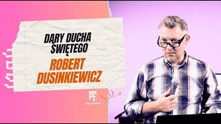 Dary Ducha Świętego | Robert Dusienkiewicz