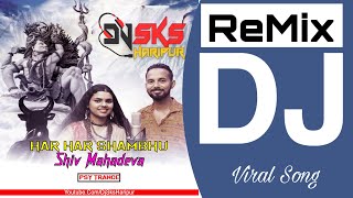 Har Har Shambhu Shiv Mahadeva - Abhilipsa Panda (PSY Trance) Dj Sks Haripur | Bollywood DJ Songs