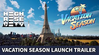 Highrise City - Vacation Season Launch Trailer