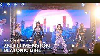 2nd Dimension - PLATONIC GIRL + KINGSLAYER at IDOL EXCHANGE#47 Let's Rock (07/09/24)