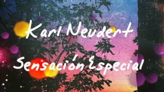 Karl Neudert - Sensación Especial (letra)