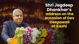 Shri Jagdeep Dhankhar's address on the occasion of Dev Deepawali at Kashi (2024)