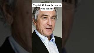 Top 10 Richest Actors in The World #shorts #actor