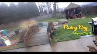 Rainy Day (Vlogmas Day 9)