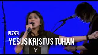 JPCC - YESUS KRISTUS TUHAN