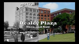 Dealey Plaza: Then and Now