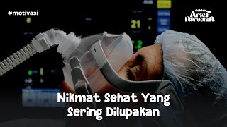 Nikmat Kesehatan Yang Sering Kita Lupakan