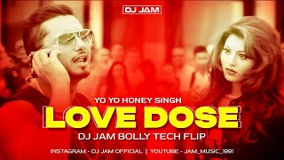 Love Dose | Bolly Tech Flip | Dj Jam Music | Jam Flips Vol 6