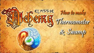 Alchemy Classic-How to make Thermometer & Swamp Recipes Walkthrough