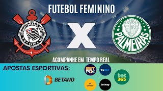 Corinthians x Palmeiras | Brasileirão Feminino | Acompanhamento em TEMPO REAL