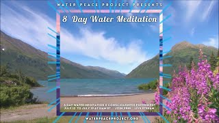 JULY 18 Day 7 of 8 Day Water Meditation & Experiment  with Plant Music