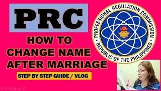 PRC: Requirements & Procedure for Change Name Due To Marriage