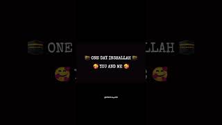 🥰 One Day Inshallah 🥰 || You And Me || 🕋 Go To Makka 🕋 || #shortvideo #viral