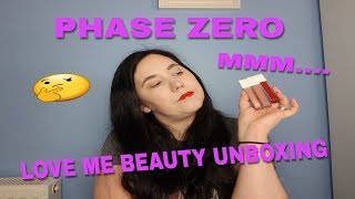 PHASE ZERO LOVE ME BEAUTY UNBOXING MMM......