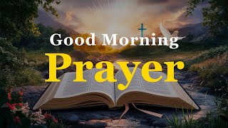 Powerful Good Morning Prayers To Start Your Day