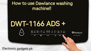 How to use Dawlance washing machine | Dwt-1166 Ads + | Dawlance pakistan