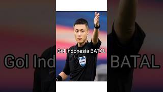 DETIK DETIK GOL INDONESIA YG BATAL