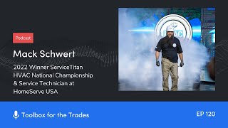 When Hard Work Pays Off: HVAC National Championship 2022 | Podcast Ep. 120 | Toolbox for the Trades