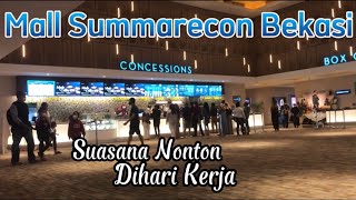 Suasana Bioskop Di Hari Kerja || Mall Summarecon Bekasi