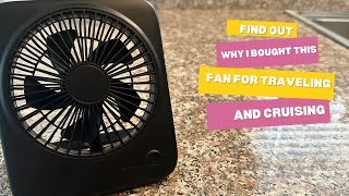 Find out why I bought this fan for travel and cruising.