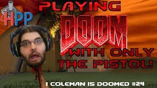 I COLEMAN IS DOOMED #24: Not-Quite-Pro Strats For Doom II