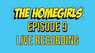 The HomeGirls Episode 9: The Infrared Scan