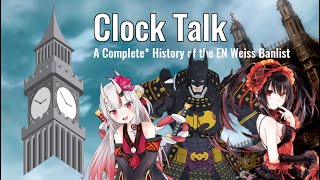 A Complete* History of the English Banlist | Clock Talk | Episode 79 | Weiss Schwarz