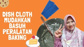 Dish Cloth ni memang mudahkan Kak Ayu mencuci peralatan lepas baking 😍